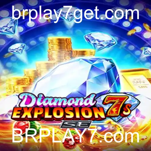 Descubra o Mundo Fascinante de DiamondExplosion7sSE no BRPLAY7.com